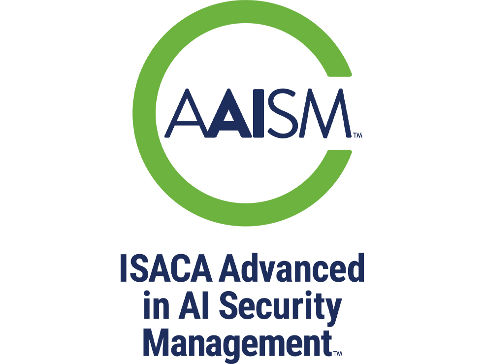 赋能AI安全领导者，ISACA正式推出全球首个AI安全管理权威认证AAISM